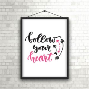 Follow Your Heart SVG PNG Cutting File Design